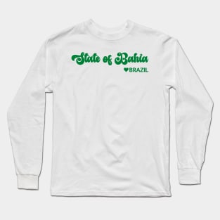 State of Bahia: Eu amo o Brasil - I love Brazil Long Sleeve T-Shirt